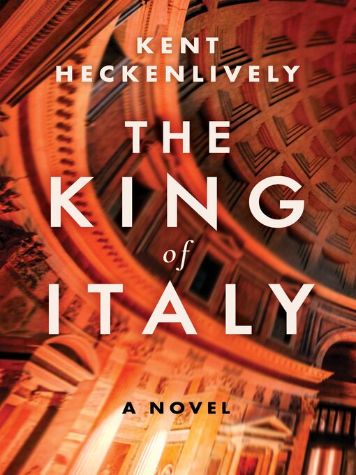 Title details for The King of Italy by Kent Heckenlively - Available